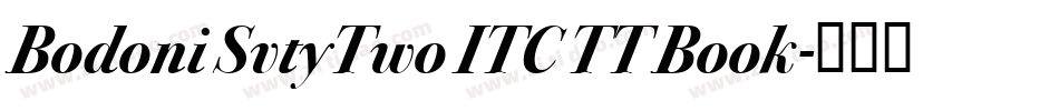 Bodoni SvtyTwo ITC TT Book字体转换